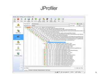 JProﬁler




           9
 