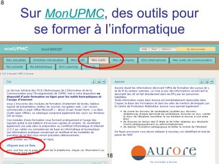 18

     Sur MonUPMC, des outils pour
       se former à l’informatique




                  18
 
