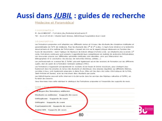 Aussi dans JUBIL : guides de recherche




                  80
 