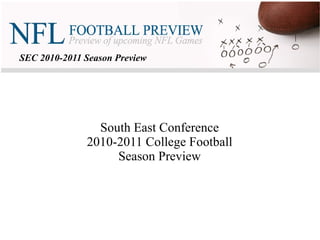 South East Conference 2010-2011 College Football Season Preview 
