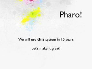 Pharo: A Dynamic Environment for Business and Research