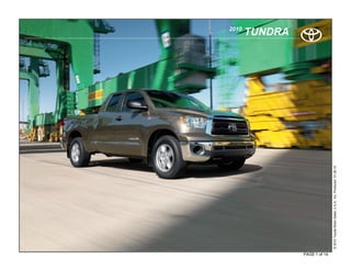 .
                                                                              2010
                                                                           TUNDRA




PAGE 1 of 14




               © 2010 Toyota Motor Sales, U.S.A., Inc. Produced 01.28.10
 