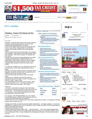 12/25/2009                                                History, honor hit home at Inn | inn, h…


                                                                                                                                               Publish your Stuff
                                                                                                                                               Log in | Become a Member

                                                                                                                                                                   Need Help? Click Here
                                                                                                                                              Sign Up for New sletters/Alerts/Mobile




                                                               Search:                                                   Site     Web



Home Sections Sports Obituaries Web Features Message Board Publish Your Stuff E-mail Alerts Services                            Jobs Autos Real Estate Classifieds


Home > Local News


                                                                  Print Story | E-Mail Story | Font Size
                                                                                                                                   Weather          Yellow Pages           Restaurants
 History, honor hit home at Inn                                        Other Articles in this Category
                                                                                                                                                      Fog/Mist and 39.0°F
Comments          1   | Recommended   8                                     Celestial happening comes 'once in a                                          Winds Calm
                                                                          blue moon'                                                            Last Update: 2009-12-25 19:21:16
 Monday, Oct 19 2009, 10:15 am                                                                                                  39.0°F
                                                                            Sisters use birthdays to give back
                                                                            Arts Council gears up for annual events                           Click Here for More Weather
 Cassie Tarpley                                                             Crossroads recognizes volunteers,
                                                                          donors
 GROVER - A two-story white house in this tiny town named for               Fill out surveys for park prizes
 a president recently joined winners from around the world
 recognized with BedandBreakfast.com Awards.                                                                                                                          ADVERTISEMENT
 The Inn of the Patriots, barely two years old, earned the "Best       Most Viewed Stories
 Place to Enjoy History" designation from the online B&B                  Worker dies after cave-in
 directory and reservation network’s fifth annual web-based               Western Sizzlin to open in Shelby
 awards.                                                                  Celestial happening comes 'once in a
 "We’re shocked to get this international award," said innkeeper          blue moon'
 Marti Mongiello. "I was walking out of the Mauney library when I         'Super Lawyer' recognized for the fifth time
 got a notification. Wow! France, England, the Caribbean and              Photographer remembered with tree
 then Grover."
 Selection criteria for the Best of BedandBreakfast.com Awards         Most Commented Stories
 included both quantitative and qualitative analysis of the
                                                                          Western Sizzlin to open in Shelby
 independently posted reviews. According to the site, inngoers
                                                                          Police: Teen used U-Haul to damage
 have submitted nearly 100,000 reviews since 2007. Theme
                                                                          church property - Incident reportedly
 categories reflect prevalent comments from each winner's
                                                                          occurred after underage drinking party
 reviews.
                                                                          Motorcycle hits school bus ending police
 "It’s awesome," Mongiello said. "Go, Cleveland County! We are            chase
 the only county in the 16-county Metrolina region to win an              Worker dies after cave-in
 award."                                                                  What is your favorite Christmas memory?
                                                                                                                                Things to do in Shelby
 Pressing on with what naysayers thought an outrageous dream,
 Mongiello, himself with a storied history, including a stint as a     Most Recommended Stories                                  Events    Venues        Dining
 White House chef, has one regret, he said.                               Sisters use birthdays to give back: Girls, 7
 "We don’t have enough rooms and we have to turn people                   and 8, collect supplies for homeless kids,                            Featured Events
 away."                                                                   elderly                                                                     1.   Wine Tastings
                                                                                                                                                      2.   Planetarium: Season of…
 The five-room inn, steeped in Revolutionary-era history,                 Breakfast casseroles to the rescue
                                                                                                                                                      3.   Shelby Civil Air Patrol
 entertains visitors from the region, of course, "But people come         Worker dies after cave-in                                                   4.   3rd Annual New Years Eve…
 here from London, Hungary, Japan…                                        Traffic flowing again on I-85 after wreck                                   5.   Foothills Merry Go Round…
 "So many people told me we couldn’t do it," he said. "‘That’s            Western Sizzlin to open in Shelby
 like the worst town to do it in.’ ‘You should be doing that in
 Charlotte, where there’s real people.’ ‘Why Grover?’                                                                            Click for More Events               Add Your Events

                                                                       Save & Share this Article           What is this?
 "Why not?"                                                                                                                                         Find an Event
 "This town is named after the president of the United States.            Digg                       Google                       w hat         w hen             w here          Go
 We had a guy who lived here and went to New York and won the
 Pulitzer Prize … It’s been awesome to prove them all wrong.              StumbleUpon                del.icio.us
 "Our whole plan is built around bringing people to this county           Facebook                   Newsvine
 and getting them to spend their money."                                                                                        Publish Your Stuff
                                                                          Reddit                     Slashdot
 Eric Goldreyer, CEO of BedandBreakfast.com, said, "Despite                                                                        Log In           Join Now                Explore
 the worldwide recession, people are still traveling and want to go
 to places that offer the best value and experience."
 State statistics show North Carolina the sixth most heavily traveled state by tourists. In a breakdown of heritage
 travelers, North Carolina ranks 10th.                                                                                           you      photos     blogs        forums explore

 "Heritage tourism offers us absolutely one of the greatest opportunities — still largely untapped — for economic
                                                                                                                                                                      ADVERTISEMENT
 development in Cleveland County," said Ted Alexander, mayor of Shelby and director of the Southwest Regional
 Office of Preservation North Carolina.
 Mongiello says marketing is the key.
 "All the stuff that’s around here makes it easy … regional attractions … we’re now constantly bragging about
 the Don Gibson Theater and the Earl Scruggs Center. We’re also working on our new resort opening. It will be
 our own little world in 1780 – it’s been nicknamed ‘The Williamsburg of the South.’ We’ll fill up all the hotels in
 the area."

shelbystar.com/…/inn-42510-history-g…                                                                                                                                                  1/3
 