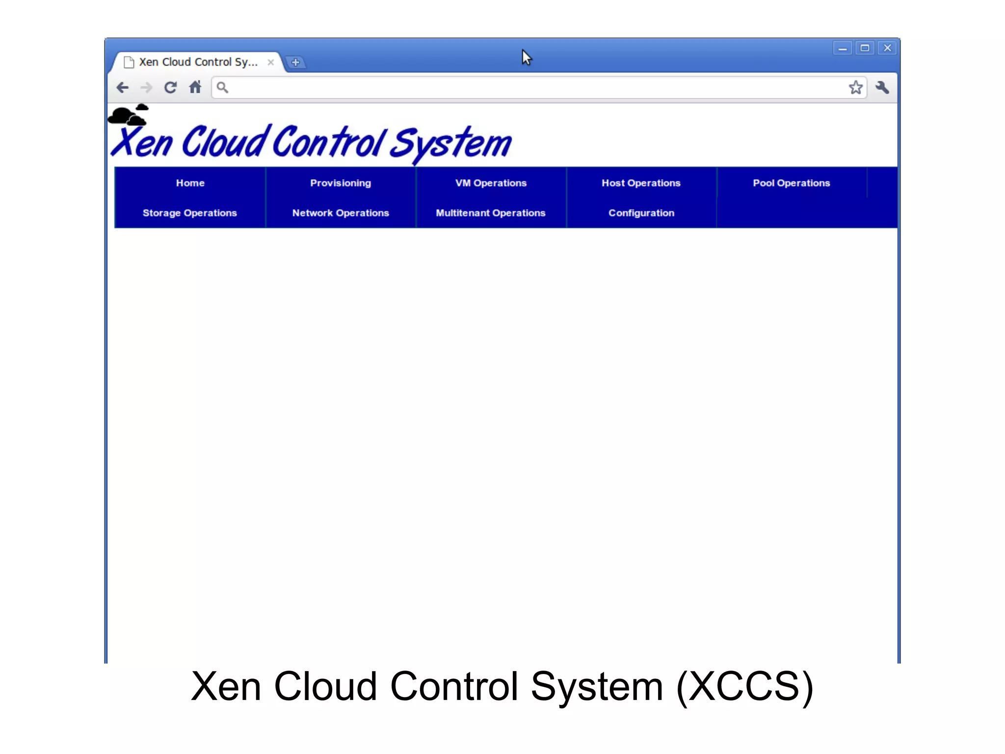 Xen Cloud Control System (XCCS)
 