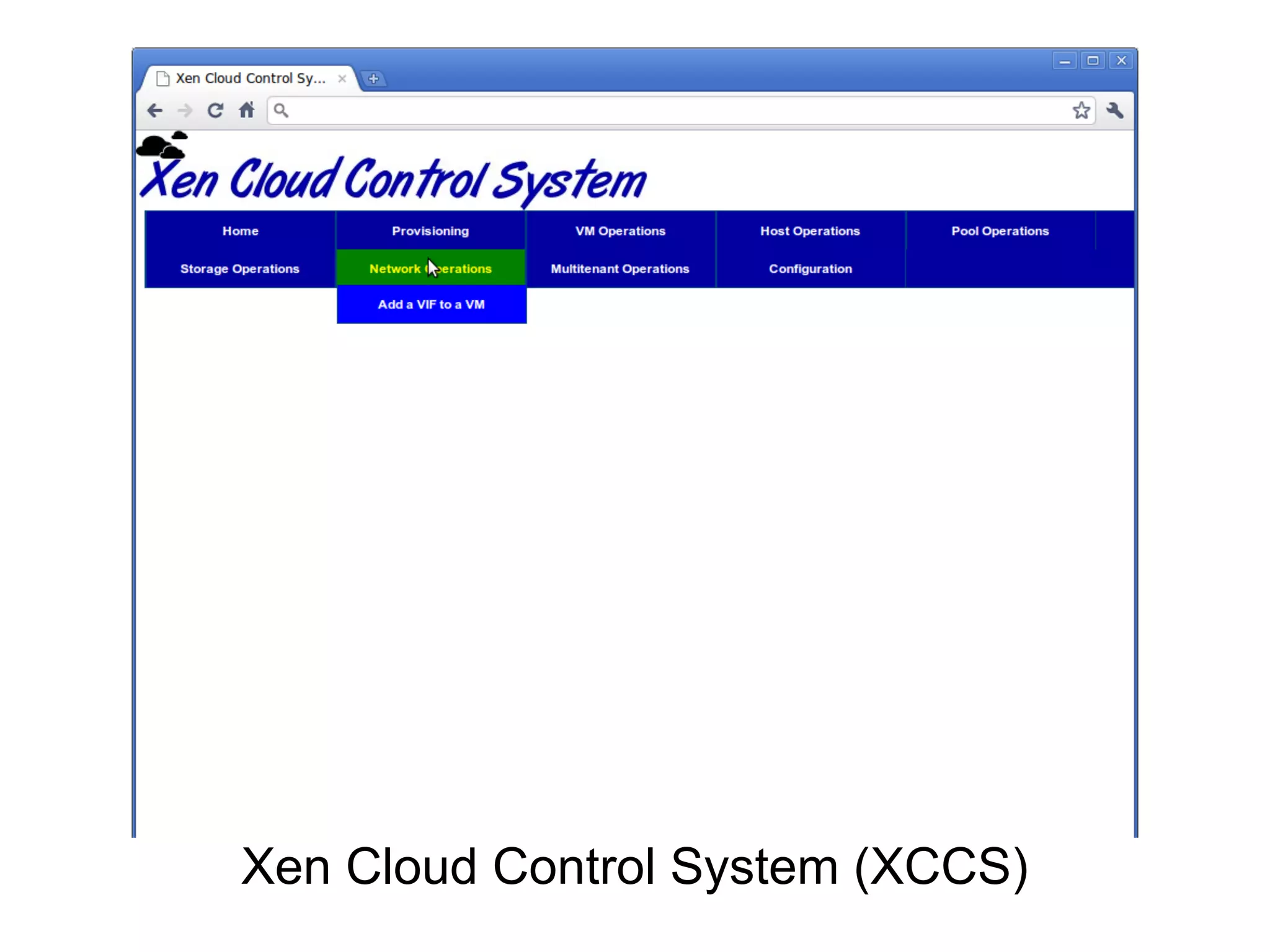 Xen Cloud Control System (XCCS)
 