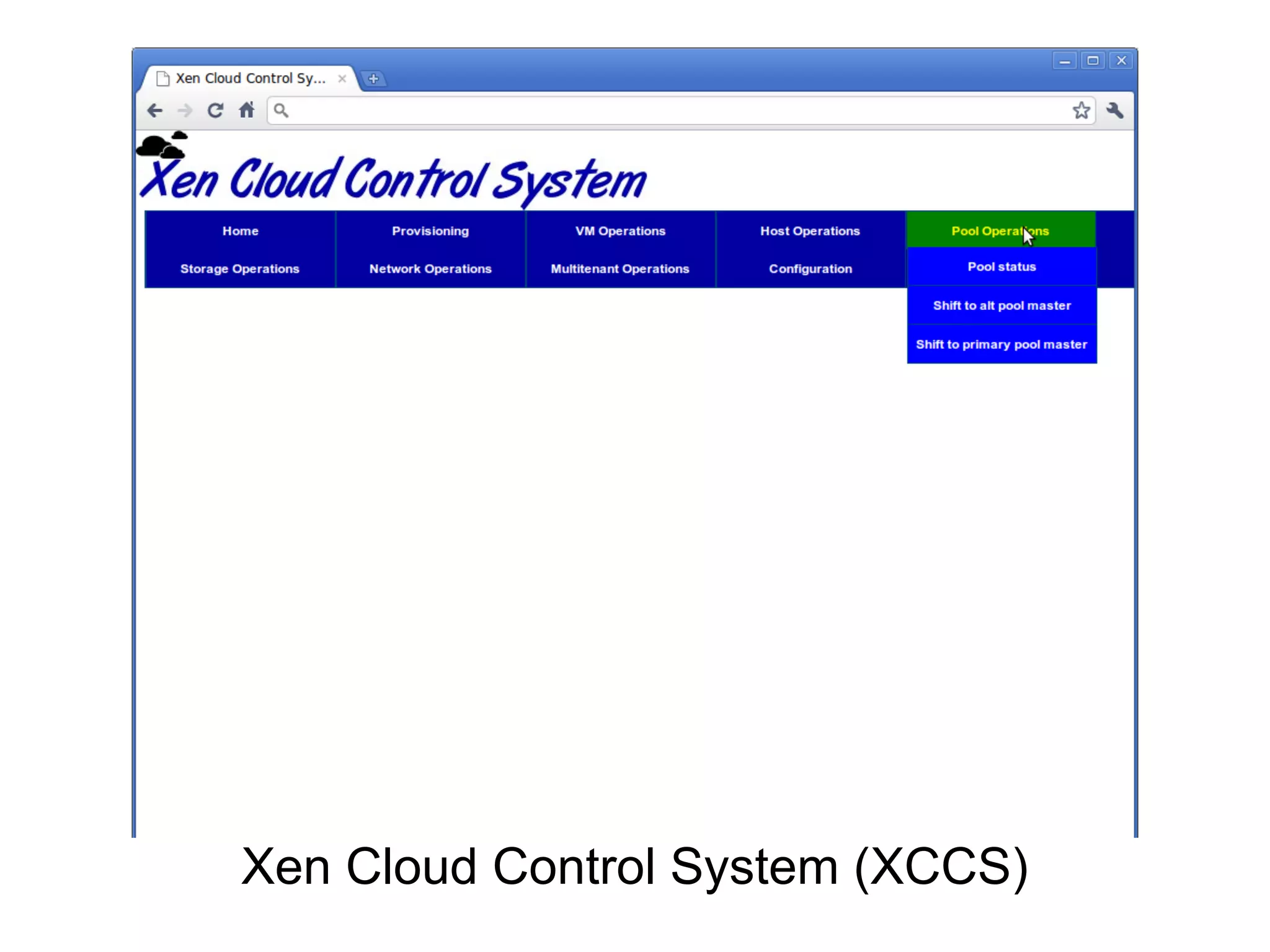 Xen Cloud Control System (XCCS)
 