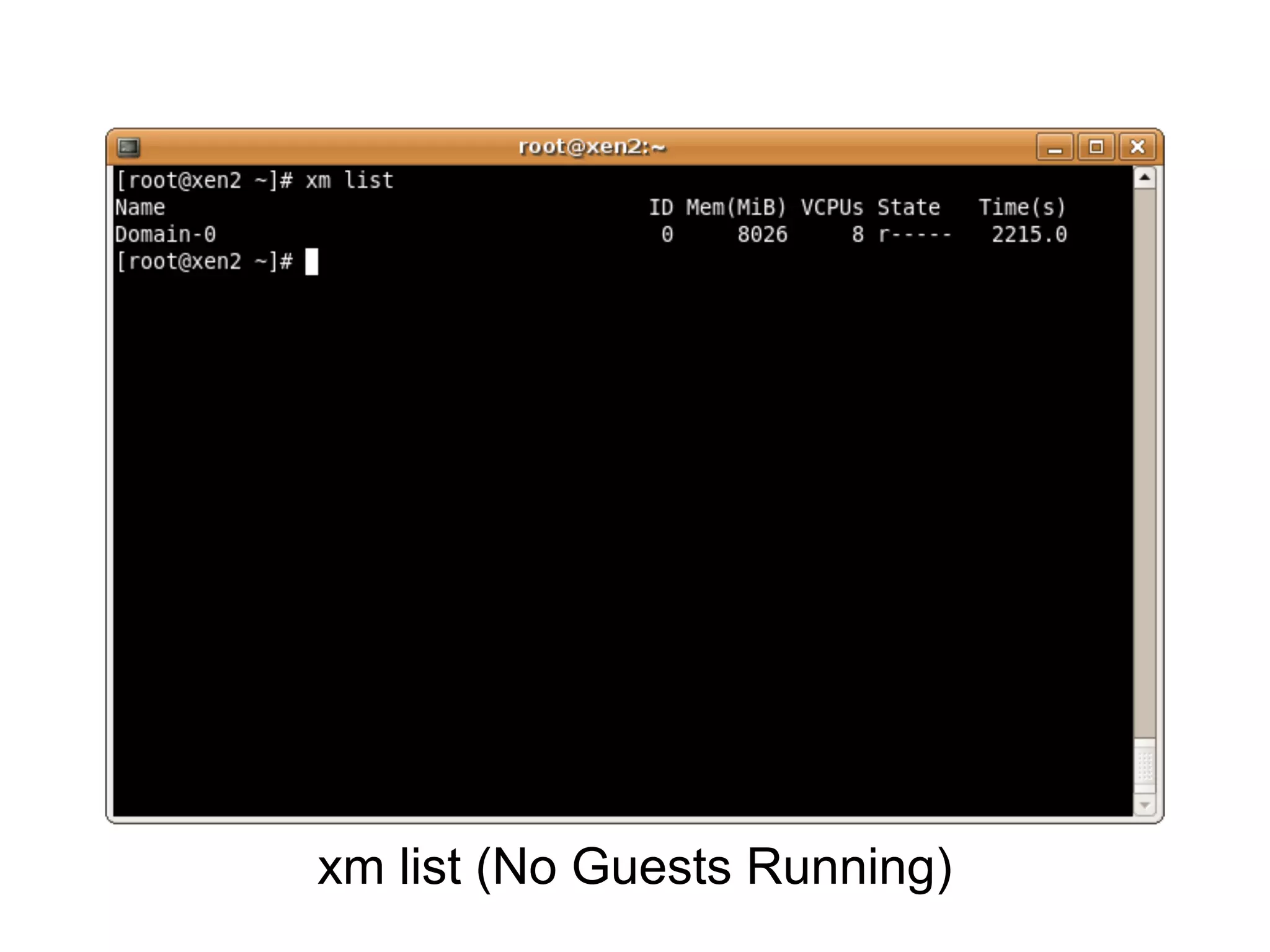 xm list (No Guests Running)
 
