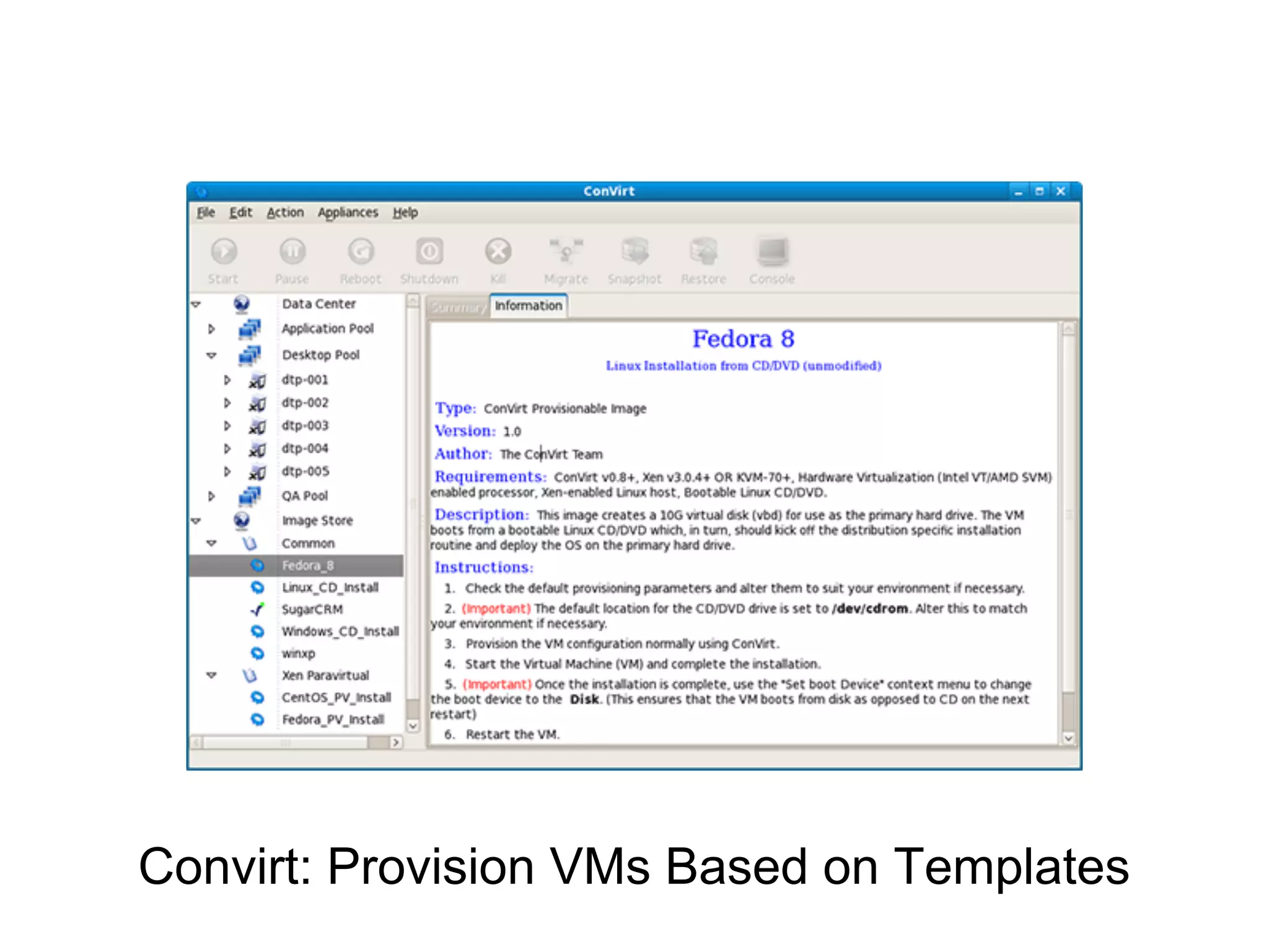 Convirt: Provision VMs Based on Templates
 