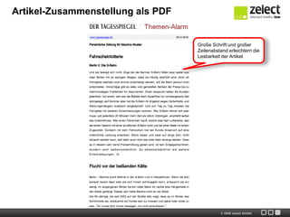 Artikel-Zusammenstellung als PDF


                                   Große Schrift und großer
                                   Zeilenabstand erleichtern die
                                   Lesbarkeit der Artikel.




                                             © 2009 zelect GmbH
 