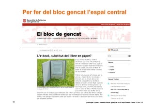 Per fer del bloc gencat l’espai central




66                          “Participar x crear” Gasteiz-Vitòria, gener de 2010 Jordi Graells Costa. CC BY 3.0
 