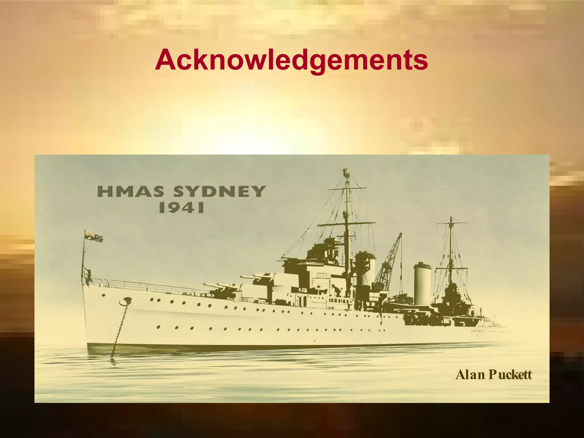 The authors wish to acknowledge financial and administrative support from the following: The Australian Research Council  The Australian War Memorial The Western Australian Maritime Museum The University of Western Australia The School of Psychology at the University of Western Australia 