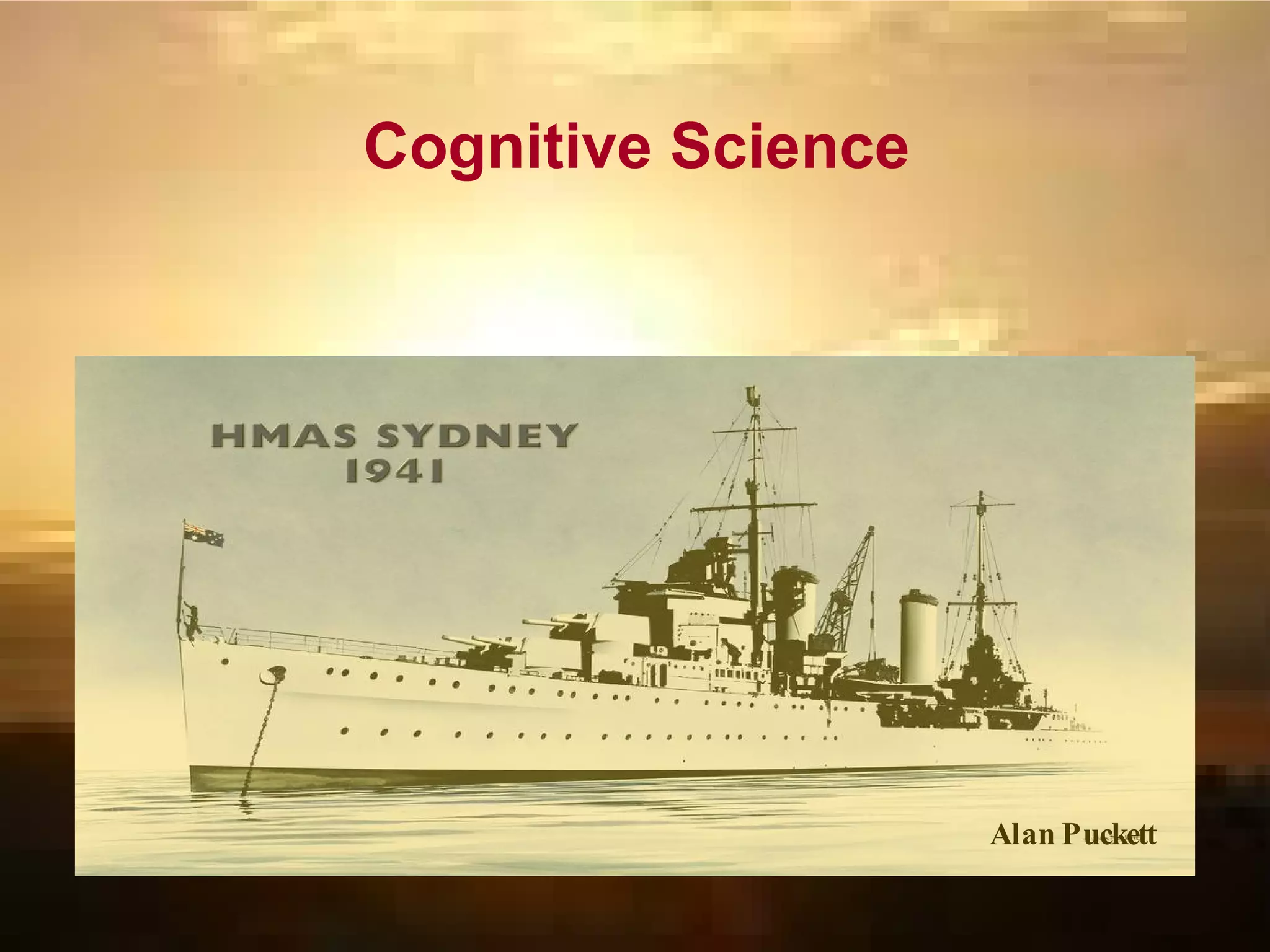 5.  Cognitive Science Alan Puckett 