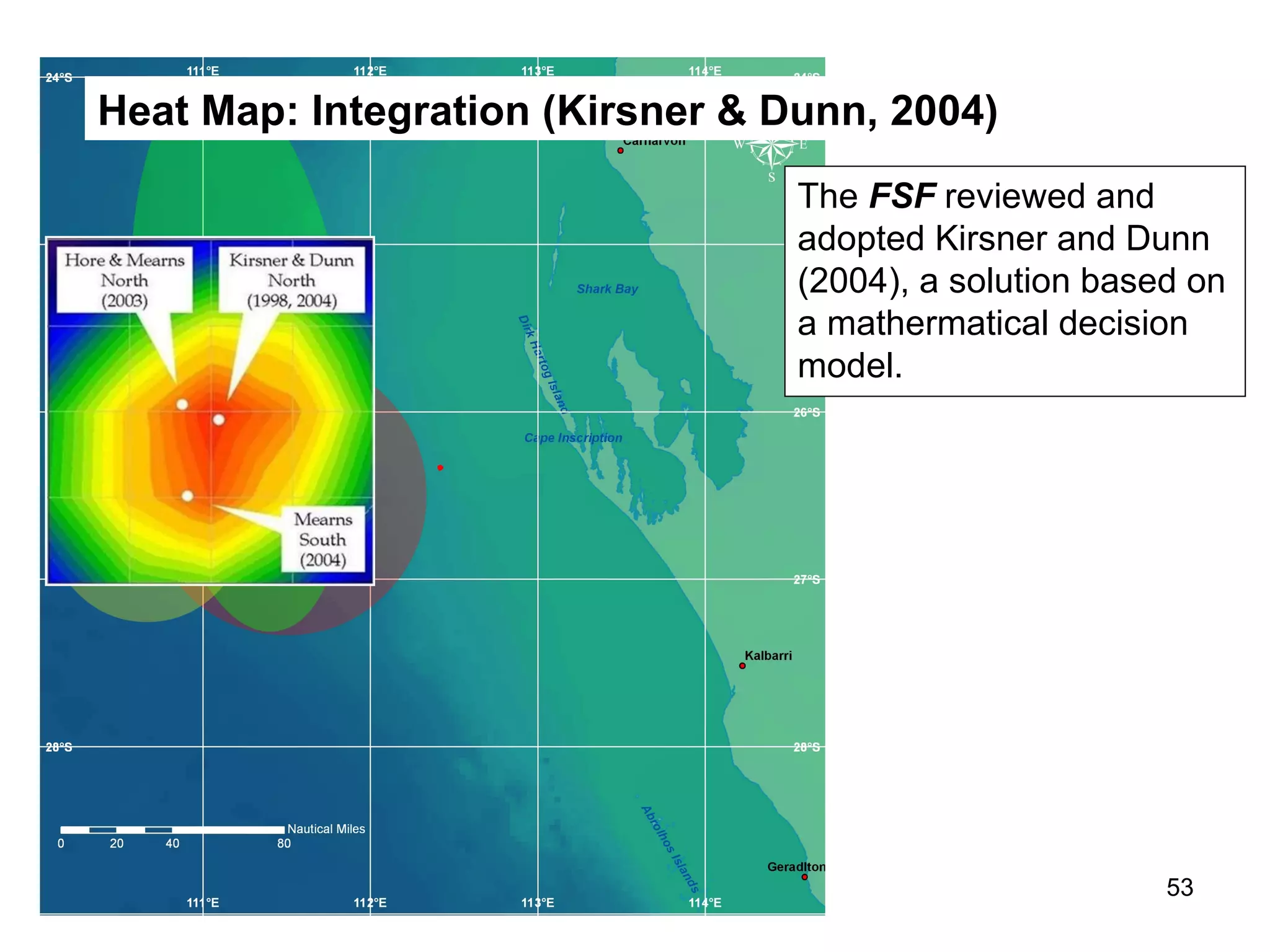 Mearns (2004a, 2004b) Mearns /  FSF  (2008)  Position of  Kormoran  established by the FSF during search on MV Geosounder 