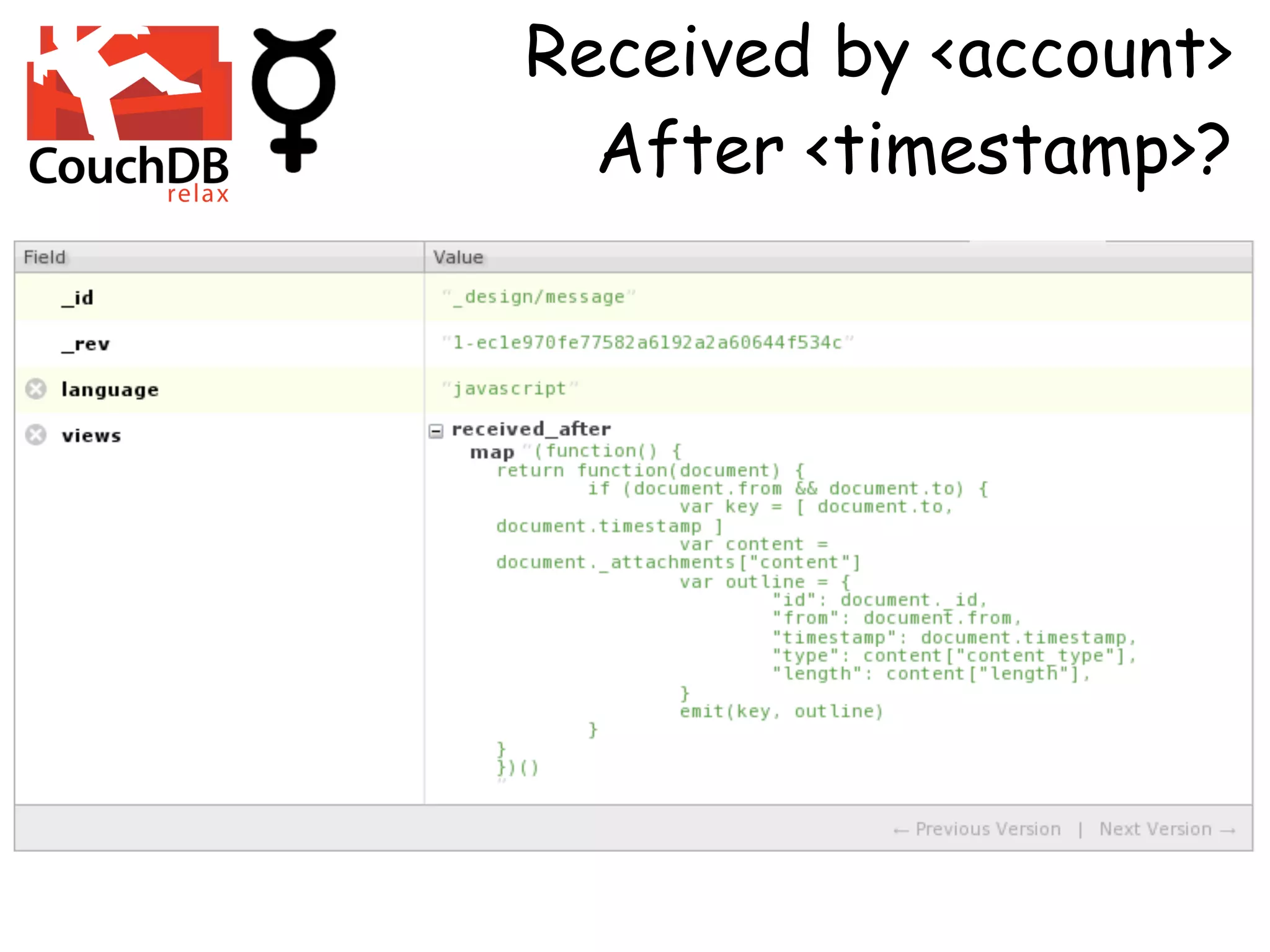 Received by <account>
  After <timestamp>?
 