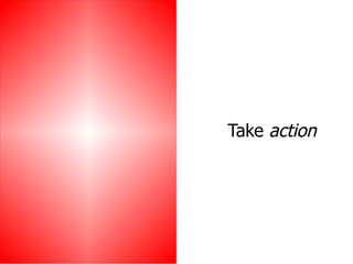 Take  action 
