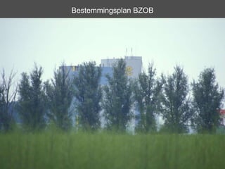 Bestemmingsplan BZOB 27 jan 2010 Ivo Bastiaansen 