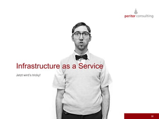 33Platform as a ServiceBeispielefürPaaSLösungen