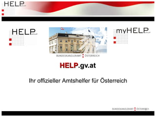 HELP .gv.at Ihr offizieller Amtshelfer für Österreich 
