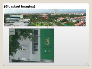 (Gigapixel Imaging)




                      58
 