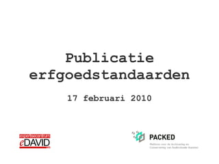 CEST  publicatie erfgoedstandaarden 17 februari 2010 
