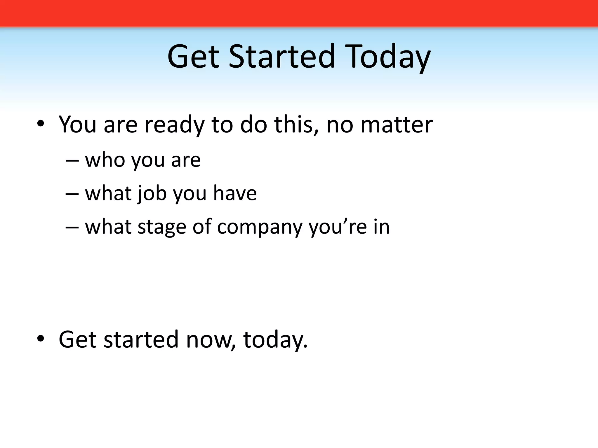 Work in small batches