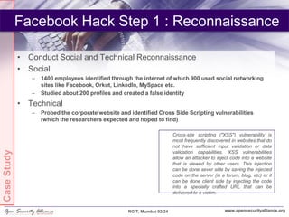 Facebook Hack Step 1 : Reconnaissance

             • Conduct Social and Technical Reconnaissance
             • Social
  ...