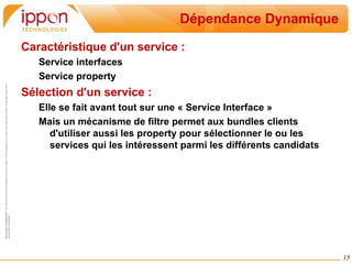 Les concepts de OSGi Les concepts de OSGi http://www.osgi.org/About/WhatIsOSGi 