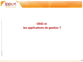 Service property Sélection d'un service : Elle se fait avant tout sur une « Service Interface » 