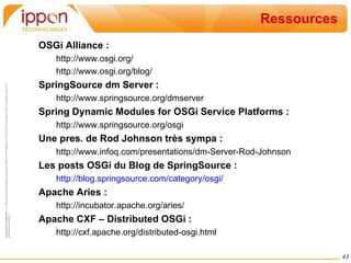 Versioning Chaque bundle, chaque package est versionné. 