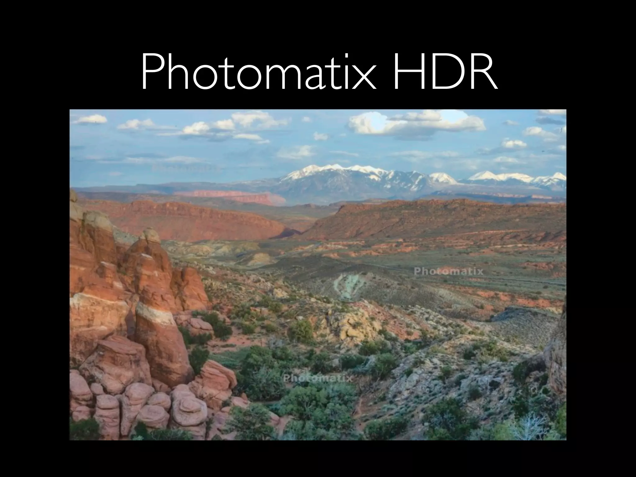 Photomatix HDR
 
