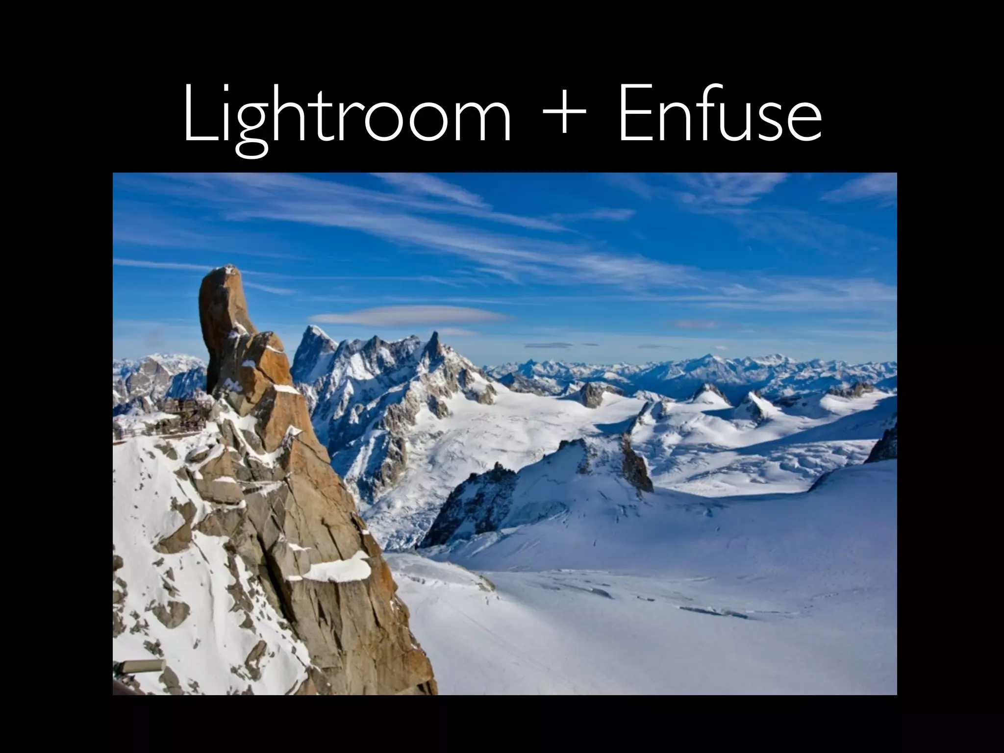 Lightroom + Enfuse
 