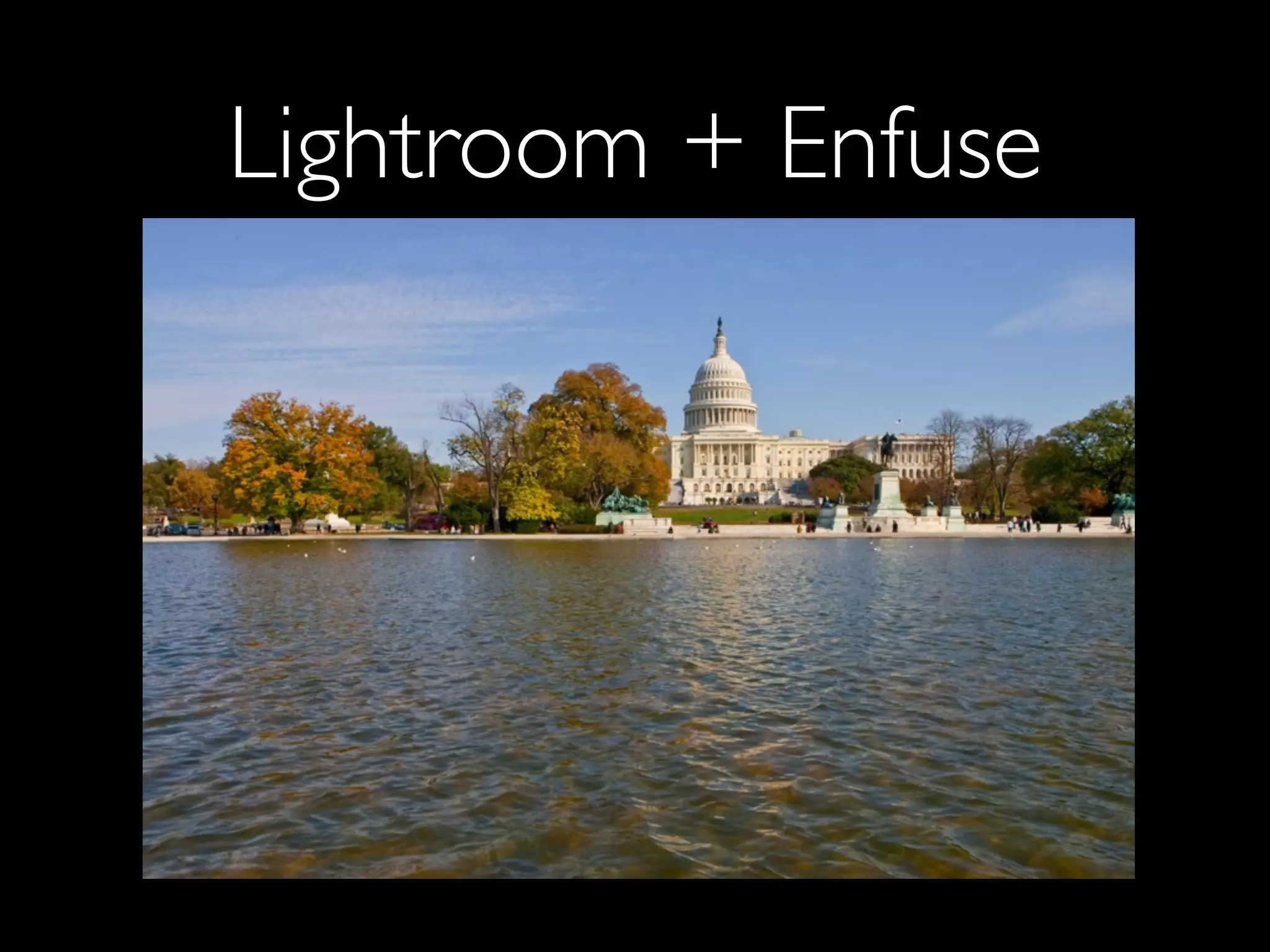 Lightroom + Enfuse
 