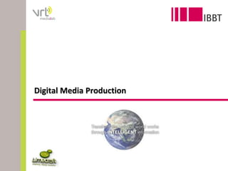 Digital Media Production  