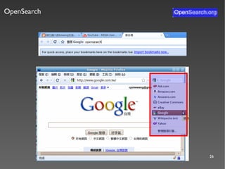 OpenSearch




             26
 