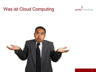 Was ist Cloud Computing




                          6
 
