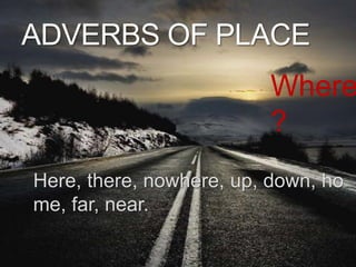 Nowhere Definition Types of adverbs | PPTX