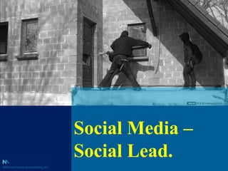 Social Media – Social Lead. 