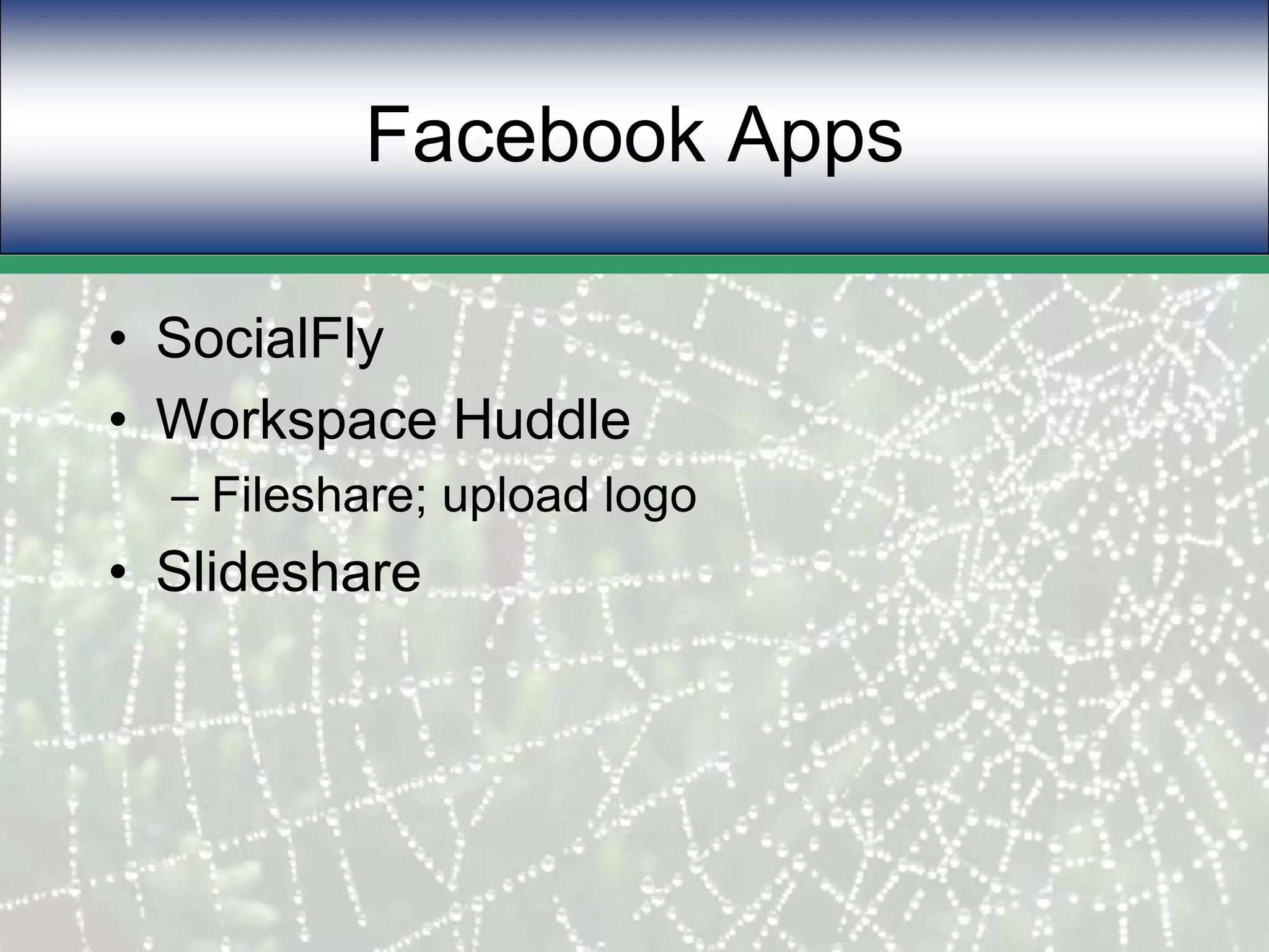 Facebook AppsSocialFlyWorkspace HuddleFileshare; upload logoSlideshare