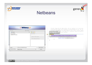 Netbeans




Licensed under a Creative Commons license
 