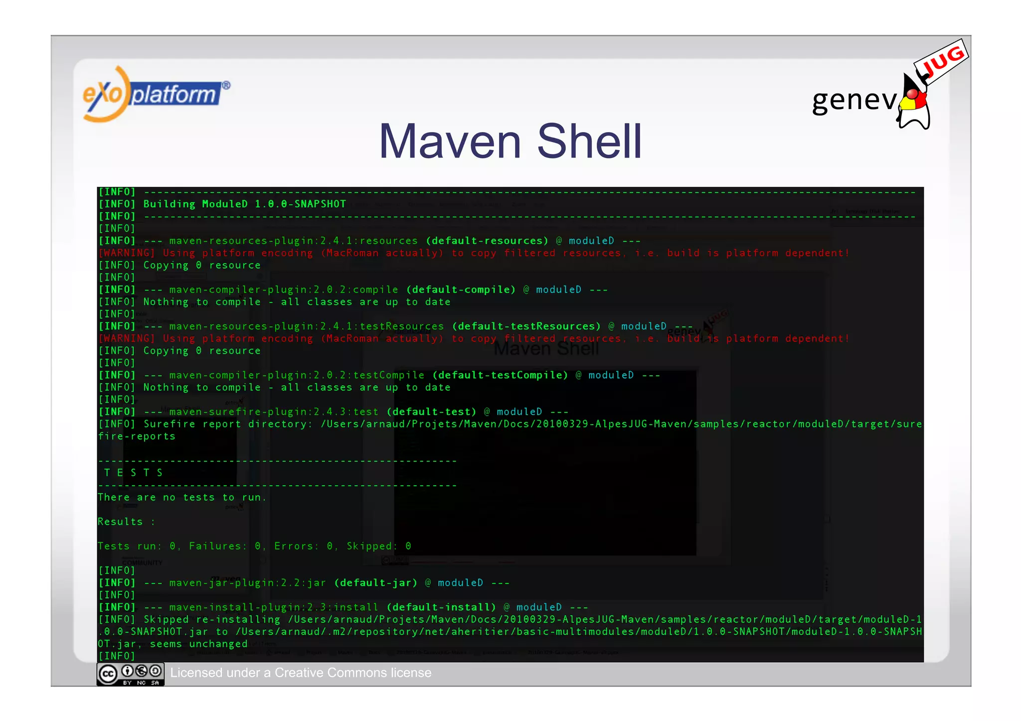 Maven Shell




Licensed under a Creative Commons license
 
