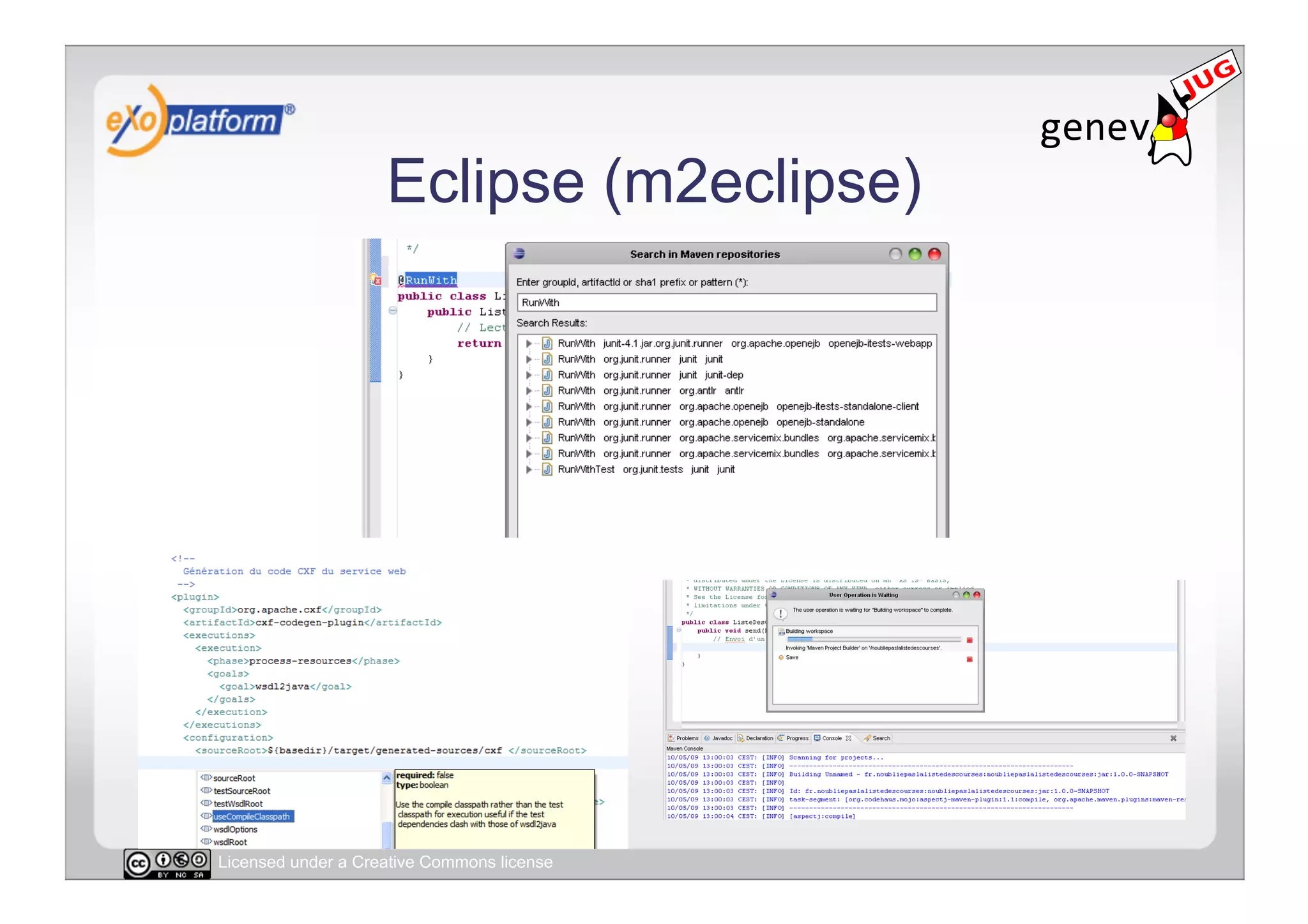 Eclipse (m2eclipse)




Licensed under a Creative Commons license
 