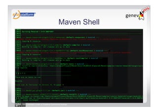 Maven Shell




Licensed under a Creative Commons license
 