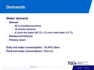 Electrical appliances	Total annual demand			522 MWh/yearPeak electricity demand		130 kWPAGE 726-3-2011Introduction – Recap interim presentation – Demands – Trias Energetica – Electric cars – Concept – Financial feasibiliy – Conclusion - Discussion