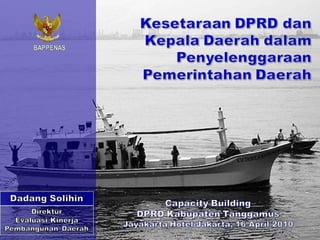 Kesetaraan DPRD dan Kepala Daerah dalam Penyelenggaraan Pemerintahan Daerah