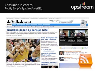 Consumer in control Really Simple Syndication (RSS) 