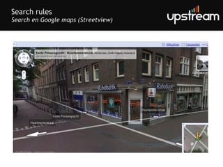 Search rules Search en Google maps (Streetview) 