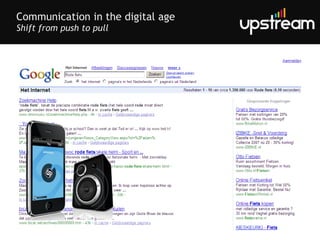 Communication in the digital age Shift from push to pull 