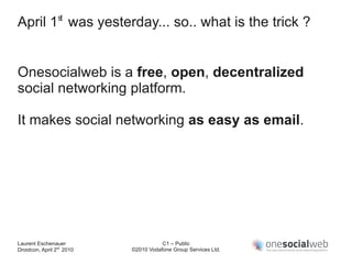 Onesocialweb: a platform to build mobile social applications
