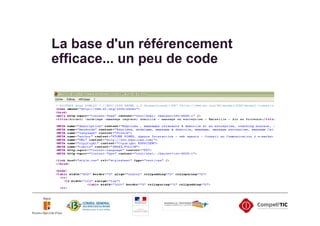 La base d'un référencement
efficace... un peu de code




–
 