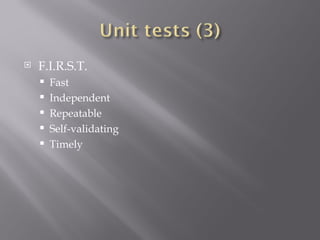 F.I.R.S.T. Fast Independent Repeatable Self-validating Timely 